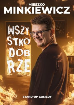 Żelistrzewo Wydarzenie Stand-up Mieszko Minkiewicz - Wszystko Dobrze